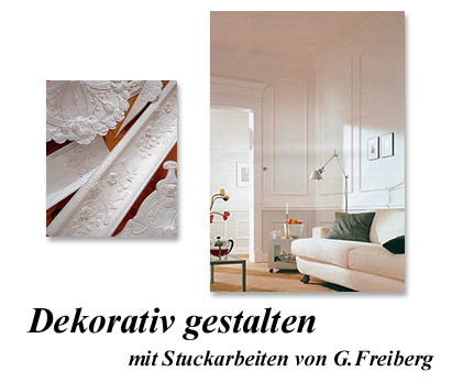 Dekorativ gestalten mit Stuckarbeiten von G. Freiberg